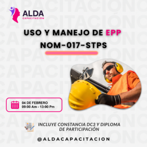 Uso y manejo de Equipo de Protección Personal NOM-017-STPS